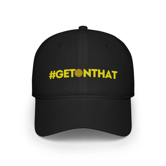 Getting the Win #GetOnThat Baseball Cap